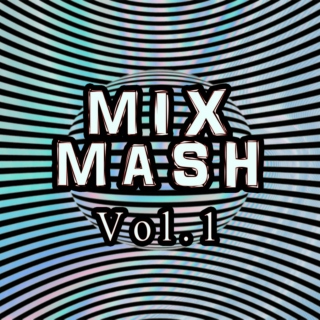 Mix Mash Volume 1