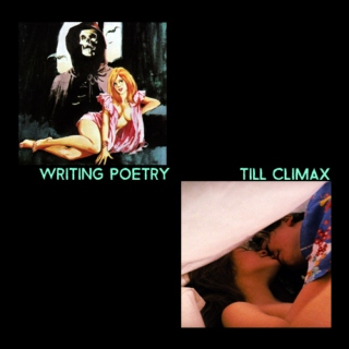 writing poetry till climax