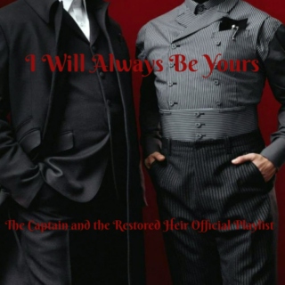 I Will Always Be Yours - The Captain and the Restored Heir Official Playlist