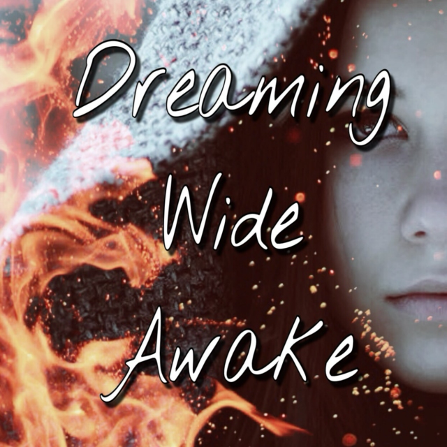 Dreaming Wide Awake