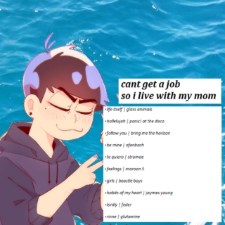 cant get a job so i live with my mom