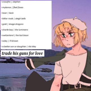 trade his guns for love
