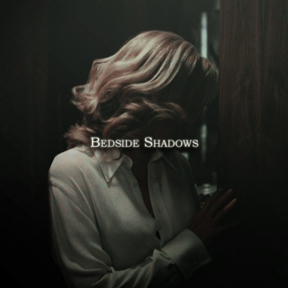 Bedside Shadows