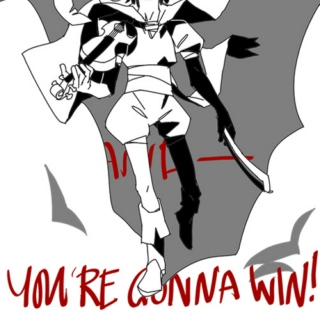 you're gonna win!