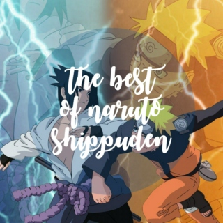 The Best of Naruto Shippuden (Part 1)
