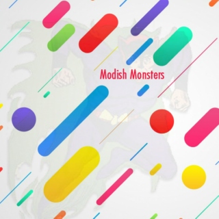 Modish Monsters