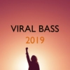 Viral Bass 2019 - Trap & Future Bass