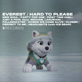 Everest - Hard to Please
