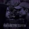 You Are The Coffin