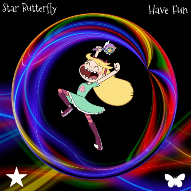 Star Butterfly - Have Fun