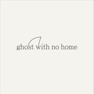 ghost with no home