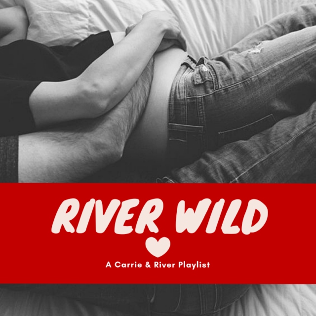 RIVER WILD ⇢ carrie&river