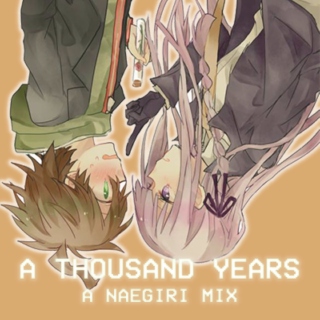 a thousand years || naegiri