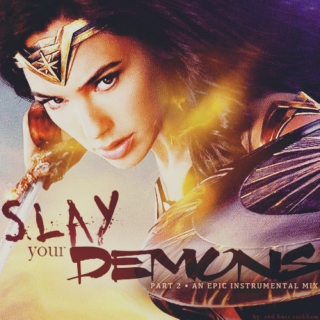 Slay Your Demons (vol. 2)