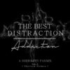 The Best Distraction: Addiction [Side A - Sherlock Holmes]