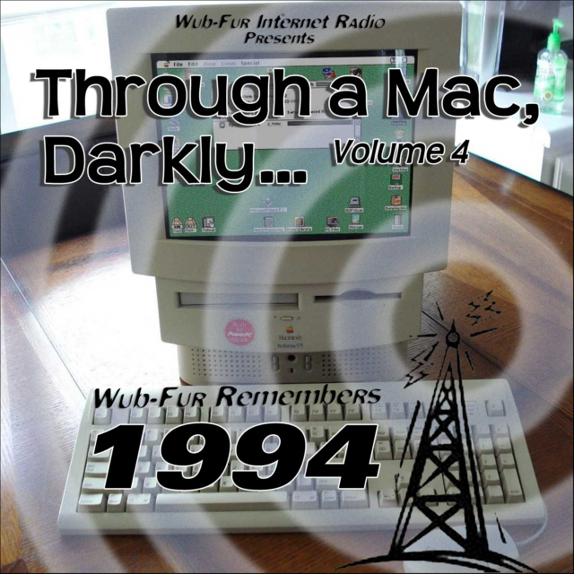 Through a Mac, Darkly… Vol 4: Wub-Fur Remembers 1994