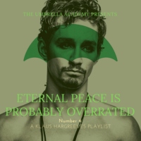 Eternal Peace is Probably Overrated