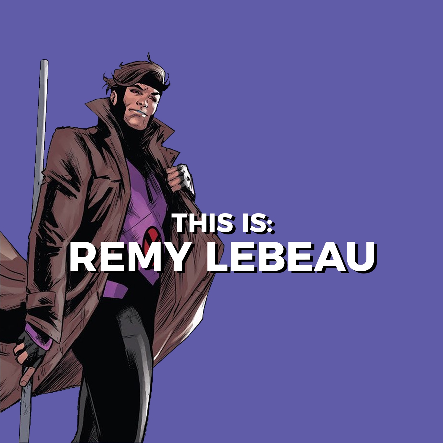/ RemyLebeau.com - Fan Site for Gambit of the X-Men -  Information