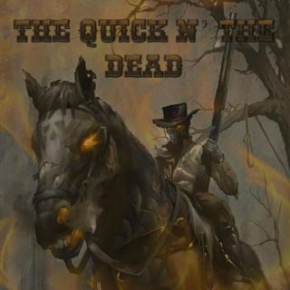 The Quick n' the Dead // A Weird West Mix
