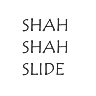 Shah Shah Slide