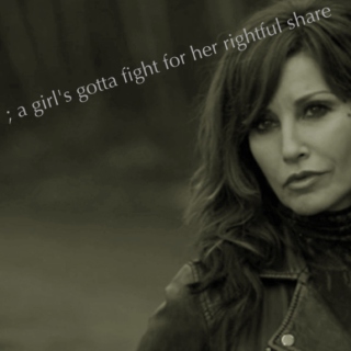 ; a girl's gotta fight for her rightful share