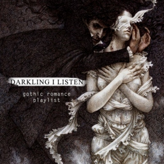 darkling, I listen
