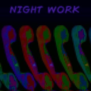 NIGHT WORK