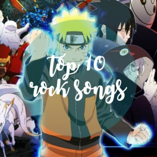 Top 10 Rock Songs Naruto Shippuden
