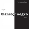 The Indiepop Tapes, Vol. 505: A Blanco Y Negro Primer