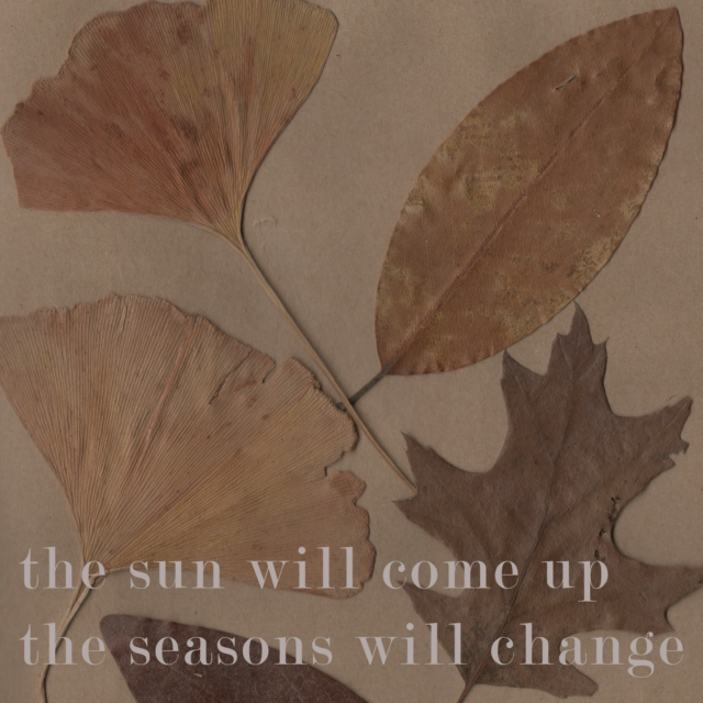 the seasons will change