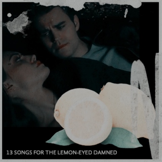 13 songs for the lemon-eyed damned