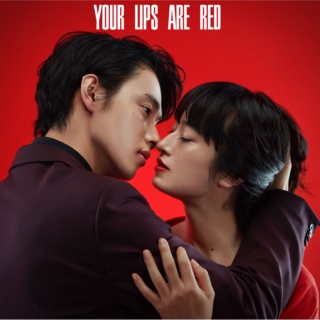 your lips are red