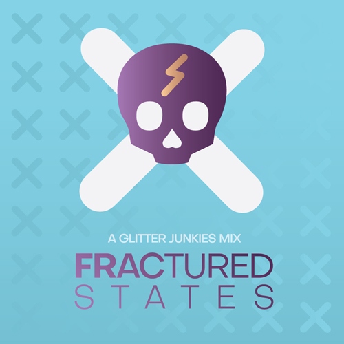 Fractured States - A Glitter Junkies Mix