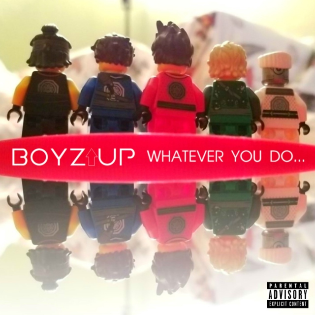 Boyz Up - Whatever You Do (Deluxe) [Explicit]