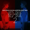 Galran & Sharpshooter - RED+BLUE 2