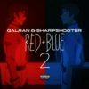 Galran & Sharpshooter - RED+BLUE 2 [Explicit]