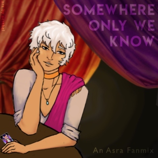 Somewhere Only We Know - An Asra/MC Fanmix