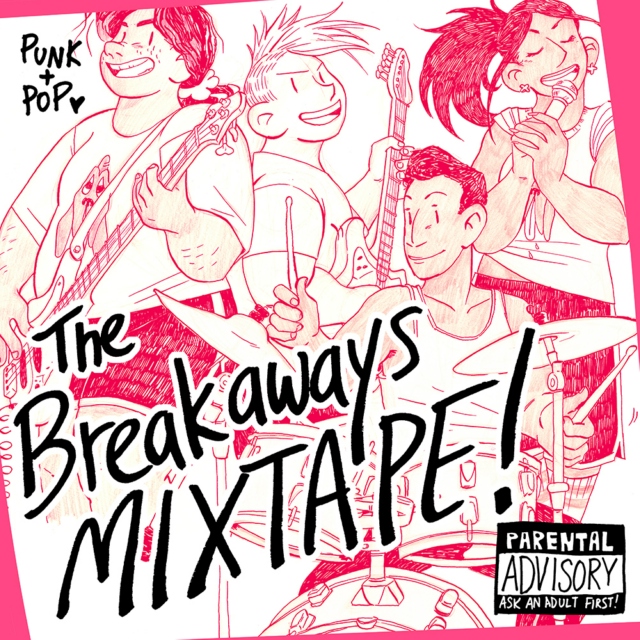 The Breakaways Mixtape!
