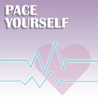 pace yourself