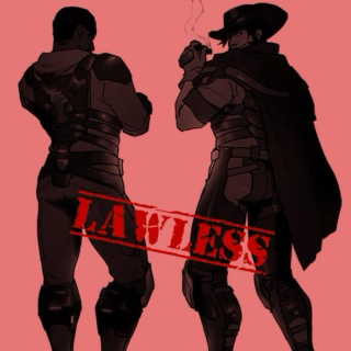 "LAWLESS" - A Reyes & Mcree Fanmix