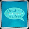 What's What? Questions in Blues