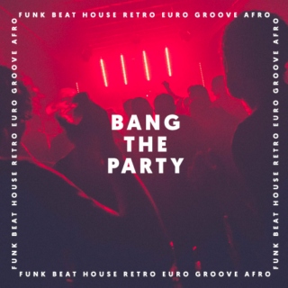 The Bang The Party Mix