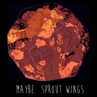 Maybe Sprout Wings