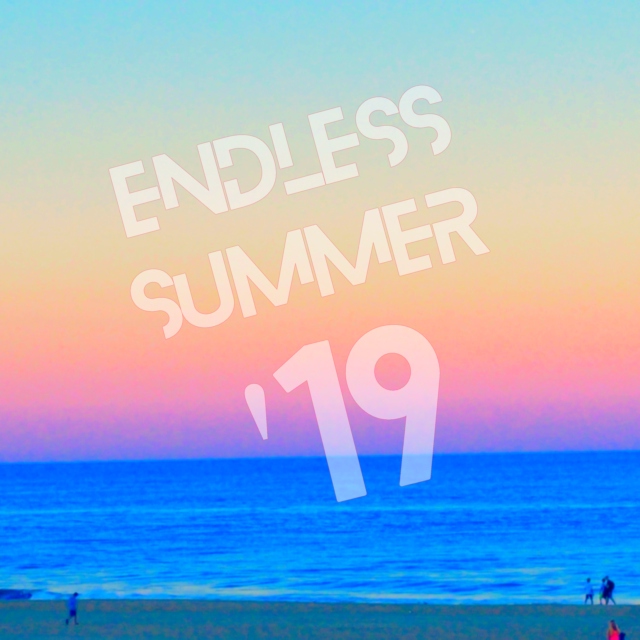 Endless Summer '19