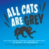 ALL CATS ARE GREY VOL. 1