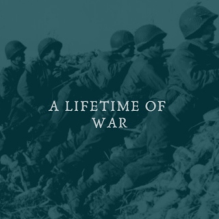 A Lifetime of War