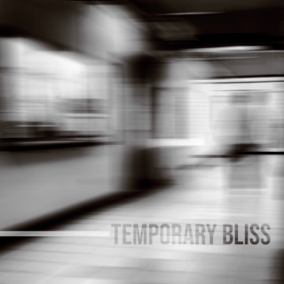 temporary bliss