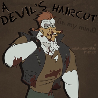 A DEVIL'S HAIRCUT