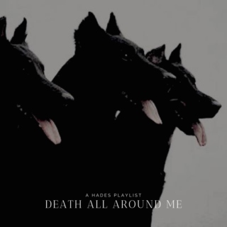 Death all around me || a Hades playlist