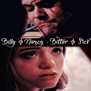 Billy x Nancy: Bitter & Sick